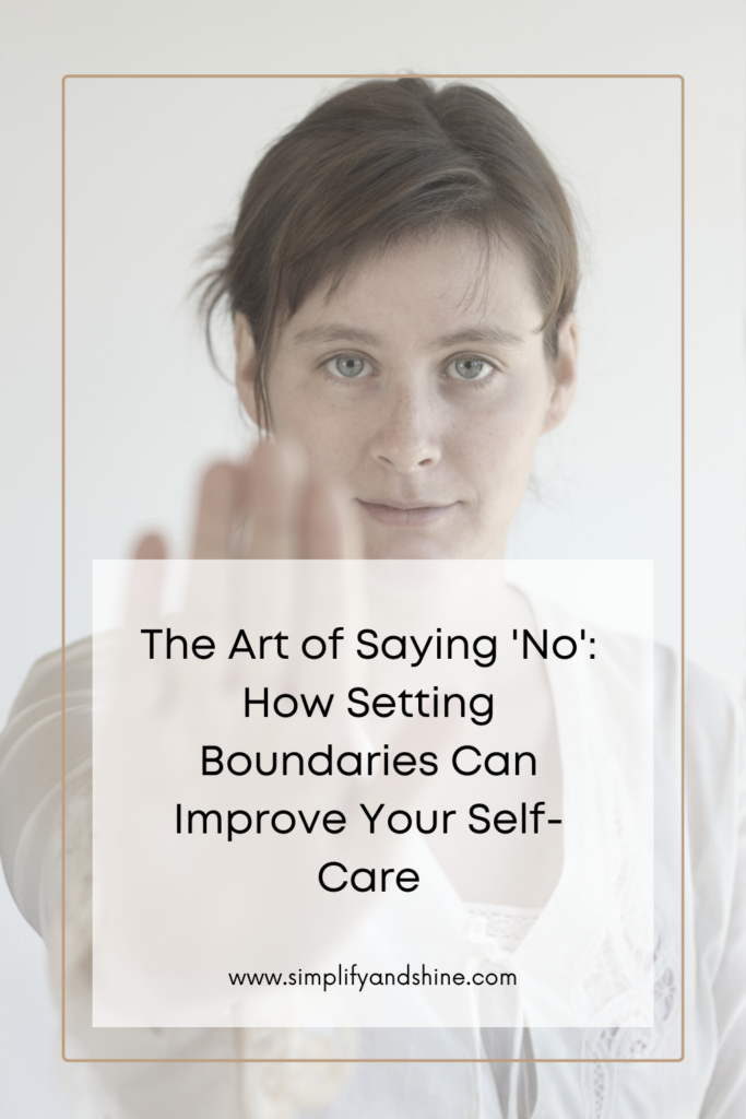 The art of saying 'no': how setting boundaries can improve your self-care