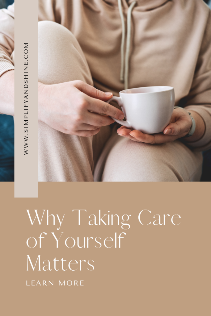 Why taking care of yourself matters - pinterest image