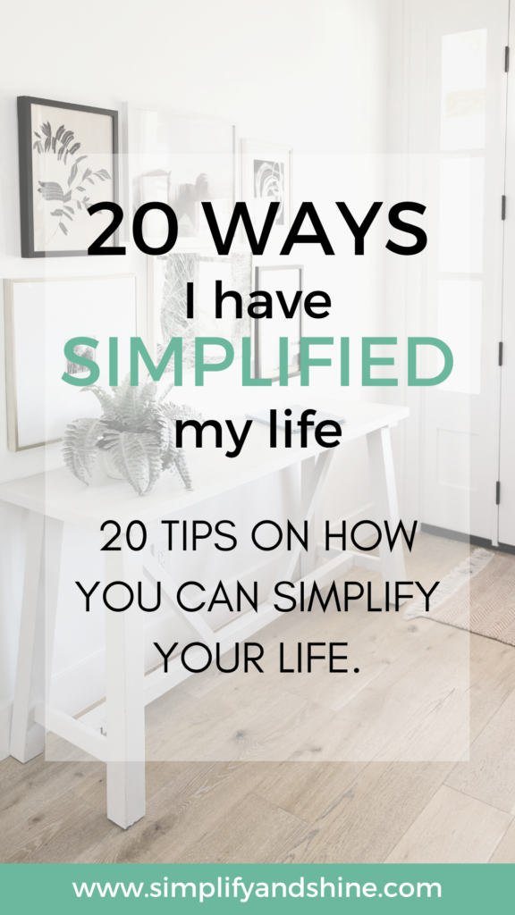 20 ways I've simplified my life - Pinterest Pin - How to simplify your life
